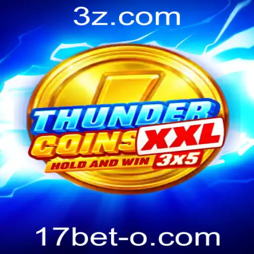 ThunderCoinsXxl: Mergulhe na Excitante Aventura de Jogo Online com 17bet